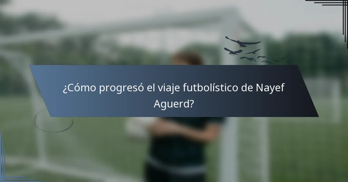 ¿Cómo progresó el viaje futbolístico de Nayef Aguerd?
