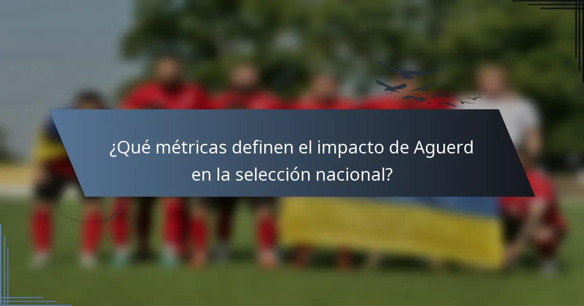 ¿Qué métricas definen el impacto de Aguerd en la selección nacional?