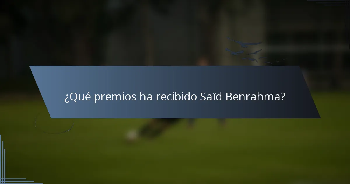 ¿Qué premios ha recibido Saïd Benrahma?
